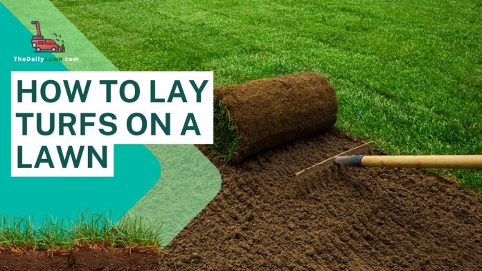 How to Lay Turfs on a Lawn