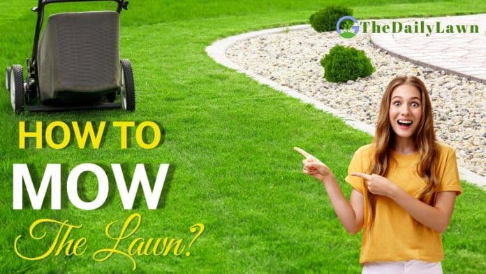 How To Mow the Lawn